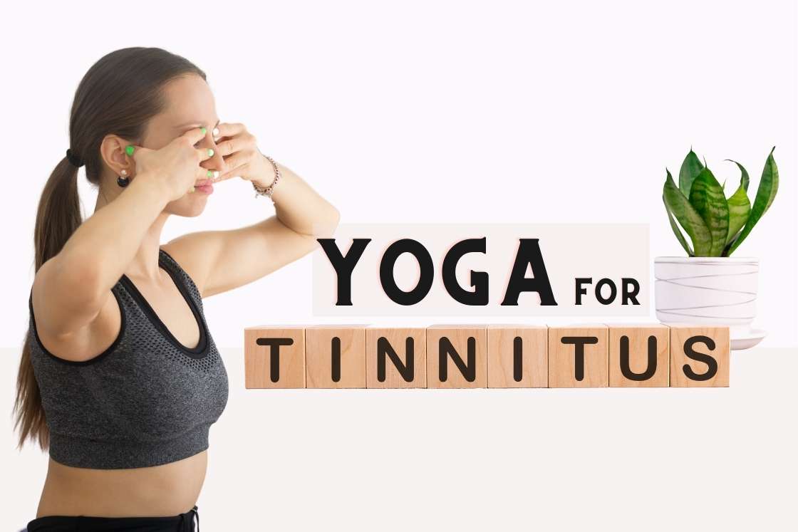 Benefits of Yoga for Tinnitus Sufferers