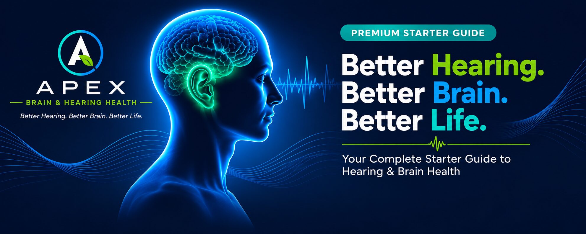 Apex Starter Guide — Better Hearing, Better Brain, Better Life